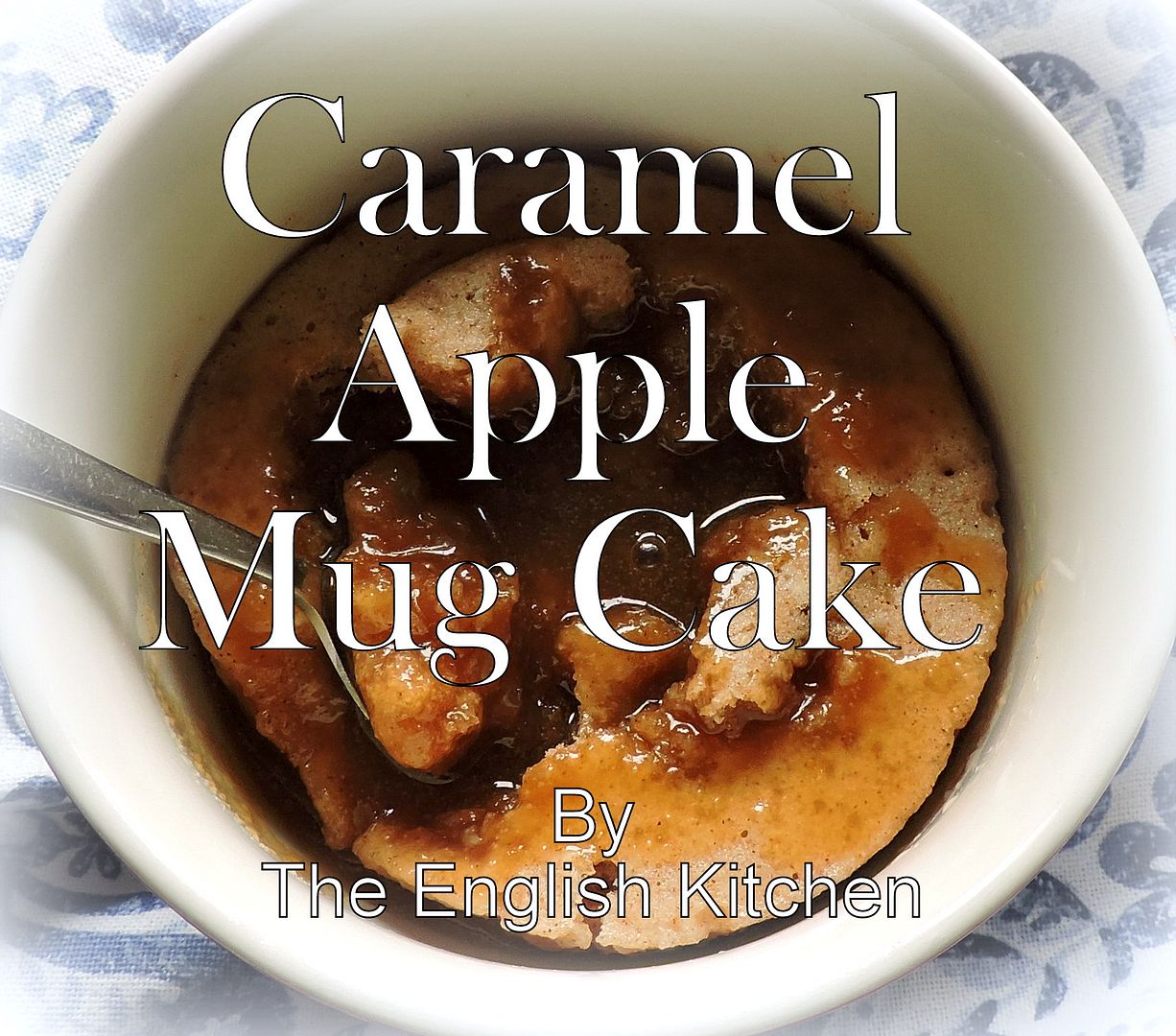 Caramel Apple Mug Cake The English Kitchen